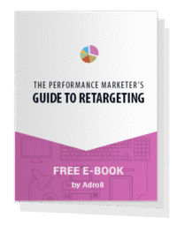 The Performance Marketer’s Guide to Retargeting